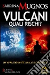 Vulcani. Quali rischi?. E-book. Formato PDF ebook