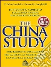 The China Study: Lo studio più completo sull'alimentazione mai condotto finora. E-book. Formato EPUB ebook di T. Colin Campbell