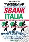 Sbankitalia. E-book. Formato PDF ebook di Marco Della Luna