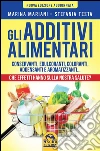 Gli Additivi Alimentari: Che effetti hanno sulla nostra salute?. E-book. Formato EPUB ebook di Marina Mariani