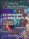 Scienza e Conoscenza n. 58: Le Meraviglie della Matematica. E-book. Formato PDF ebook di AA. VV.
