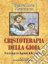 Cristoterapia della gioiaPer riscoprire il potere della preghiera. E-book. Formato Mobipocket ebook di Salvatore Martinez