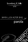 Parola. E-book. Formato EPUB ebook di Maria Luisa Altieri Biagi