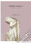 Essere maschi: Tra potere e libertà. E-book. Formato PDF ebook di Stefano Ciccone