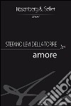 Amore. E-book. Formato EPUB ebook di Stefano Levi Della Torre