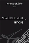 Amore. E-book. Formato PDF ebook di Stefano Levi Della Torre