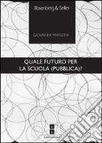 Quale futuro per la scuola (pubblica)?. E-book. Formato PDF