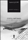 Cos'è il naturale: Natura, persona, agire morale. E-book. Formato PDF ebook