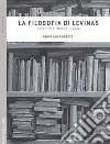 La filosofia di Levinas: Alterità e trascendenza. E-book. Formato PDF ebook
