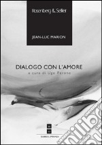 Dialogo con l'amore. E-book. Formato PDF ebook