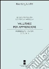 Valutare per apprendere. Esperienza Leader 2007-2013. E-book. Formato PDF ebook di Domenica Farinella