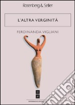 L'altra verginità. E-book. Formato PDF ebook