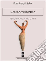 L'altra verginità. E-book. Formato EPUB ebook