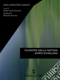 Filosofie della natura dopo Schelling. E-book. Formato EPUB ebook di Emilio Carlo Corriero