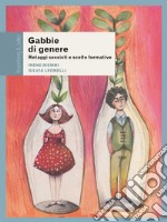 Gabbie di genere: Retaggi sessisti e scelte formative. E-book. Formato PDF ebook