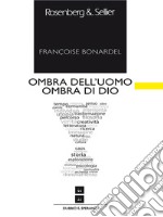 Ombra dell’uomo ombra di Dio: Una «spiegazione» con Carl Gustav Jung a proposito del male e della congiunzione degli opposti. E-book. Formato PDF ebook