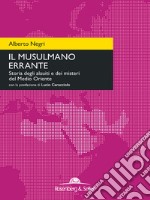 Il musulmano errante: Storia degli alauiti e dei misteri del Medio Oriente. E-book. Formato PDF ebook