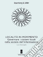 Località in movimento: Governare i sistemi locali nella società dell’informazione. E-book. Formato PDF ebook