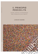 Il principio possibilità: Masse, potere e metamorfosi nell'opera di Elias Canetti. E-book. Formato PDF