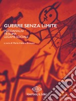 Guerre senza limite: Psicoanalisi, trauma, legame sociale. E-book. Formato PDF ebook