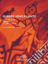 Guerre senza limite: Psicoanalisi, trauma, legame sociale. E-book. Formato PDF ebook di Marie-Hélène Brousse