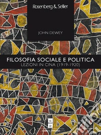 Filosofia sociale e politica: Lezioni in Cina (1919-1920). E-book. Formato EPUB ebook