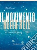 Il Movimento nella rete: Storia e struttura del Movimento a 5 stelle. E-book. Formato PDF ebook