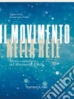 Il Movimento nella rete: Storia e struttura del Movimento a 5 stelle. E-book. Formato EPUB ebook