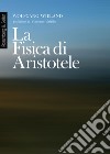 La Fisica di Aristotele. E-book. Formato PDF ebook