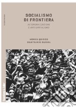 Socialismo di frontiera: Autorganizzazione e anticapitalismo. E-book. Formato EPUB ebook