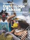 Ogni luogo è Taksim: Da Gezi Park al controgolpe di Erdogan. E-book. Formato EPUB ebook