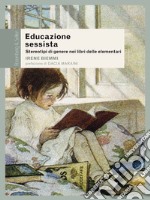 Educazione sessista: Stereotipi di genere nei libri delle elementari. E-book. Formato EPUB