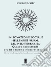 Innovazione sociale nelle aree rurali del Mediterraneo: Quadro concettuale, analisi empirica e buone pratiche. E-book. Formato PDF ebook
