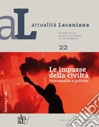Attualità Lacaniana 22: Le impasse della civiltà. Psicoanalisi e politica. E-book. Formato PDF ebook