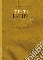 Testi latini arcaici e volgari: Con commento glottologico. E-book. Formato PDF ebook