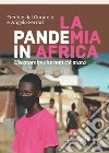 LA pandeMIA in AFRICA: L'ecatombe che non c'è stata. E-book. Formato EPUB ebook di Angelo Ferrari