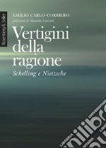 Vertigini della ragione: Schelling e Nietzsche. E-book. Formato PDF ebook