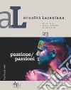 Attualità Lacaniana 23: passione/passioni. E-book. Formato PDF ebook