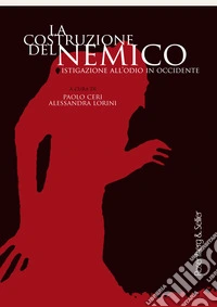 La costruzione del nemico: Istigazione all'odio in Occidente. E-book. Formato PDF ebook