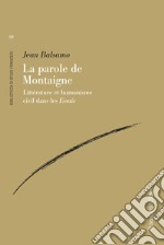 La parole de Montaigne: Littérature et humanisme civil dans les <em>Essais</em>. E-book. Formato PDF ebook