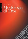 Morfologia di Eros. E-book. Formato EPUB ebook di Marco Vozza
