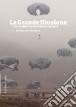 La grande illusione: L’Afghanistan in guerra dal 1979. E-book. Formato PDF