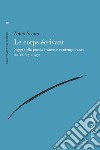 Le corps écrivant: Saggi sulla poesia francese contemporanea da Valéry a oggi. E-book. Formato PDF ebook