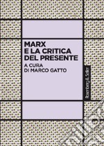 Marx e la critica del presente. E-book. Formato EPUB ebook