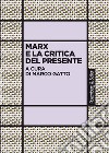 Marx e la critica del presente. E-book. Formato EPUB ebook