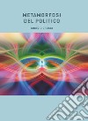 Metamorfosi del politico. E-book. Formato EPUB ebook