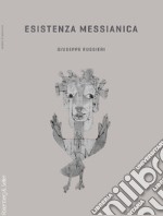 Esistenza messianica. E-book. Formato PDF ebook