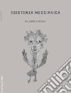 Esistenza messianica. E-book. Formato PDF ebook