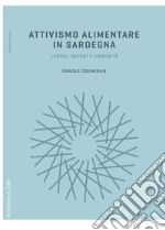 Attivismo alimentare in Sardegna: Luoghi, sapori e comunità. E-book. Formato PDF ebook