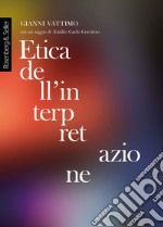 Etica dell'interpretazione. E-book. Formato EPUB ebook